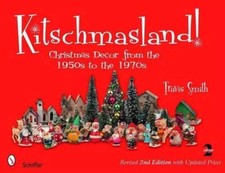 Kitschmasland!: Christmas Decor from the 1950s to the 1970s by Travis Smith (Eng