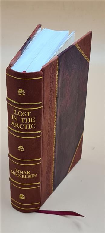 Lost in the Arctic: The Alabama Expedition Leather Bound Edition