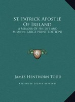 James Henthorn Todd | St. Patrick Apostle Of Ireland | Buch | Englisch (2011)