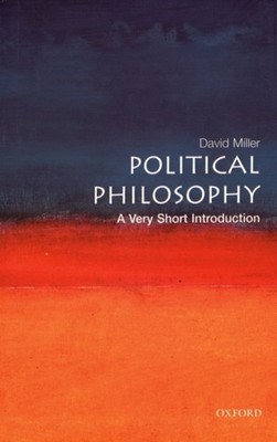 POLITICAL PHILOSOPHY by David , Professor of Political Theory, University of