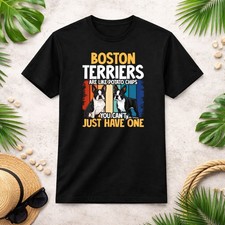 Boston Terriers Are Like Dog Owner Boston Terrier T-Shirt Size S-4XL