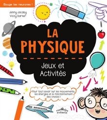 La physique, jeux et activités von Jacoby, Jenny | Buch | Zustand sehr gut