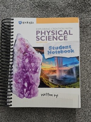 Exploring Creation with Physical Science - Student Notebook