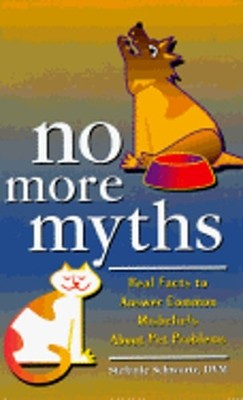 No More Myths: Real Facts to Answer Common Misbeliefs about Pet Problems: Used
