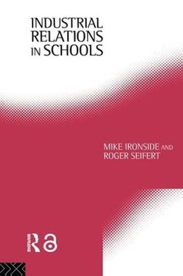 Industrial Relations in Schools by Mike Ironside (English) Hardcover Book