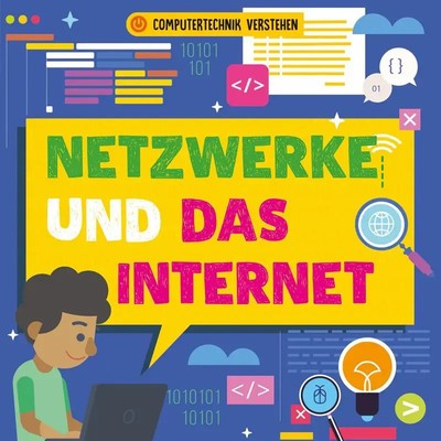 Netzwerke und das Internet Computertechnik verstehen Nancy Dickmann Buch 32 S.