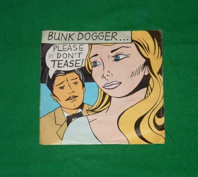 BUNK DOGGER Please Don`t Tease PUNK ALTERNATIVE ROCK NEW WAVE 7'' 1979