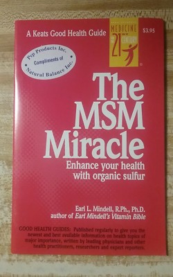 The MSM Miracle - Enhance Your Health With Organic Sulfur - Earl L. Mindell