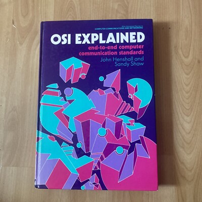 OSI EXPLAINED ENE TO END COMPUTER COMMUNICATION STANDARDS (19B)