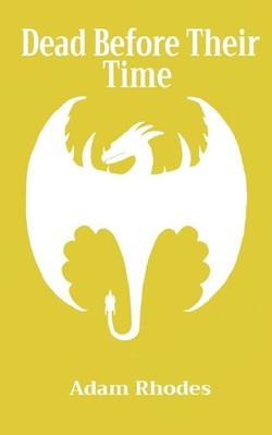 Dead Before Their Time von Adam Rhodes - neues Exemplar - 9798865979616