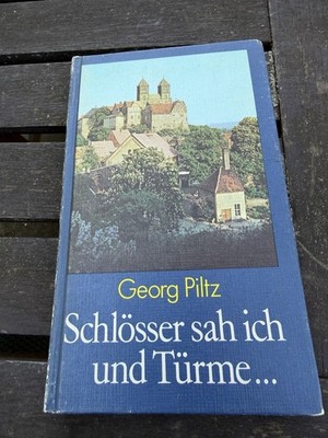 Georg Piltz Schlösser sah ich und Türme... Verlag Neues Leben Berlin 1981 DDR