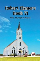 Humphry Ward | Robert Elsmere Book VI | Taschenbuch | Englisch (2024)