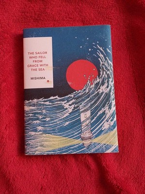 Yukio Mishima - The Sailor who fell from grace with the Sea | Buch