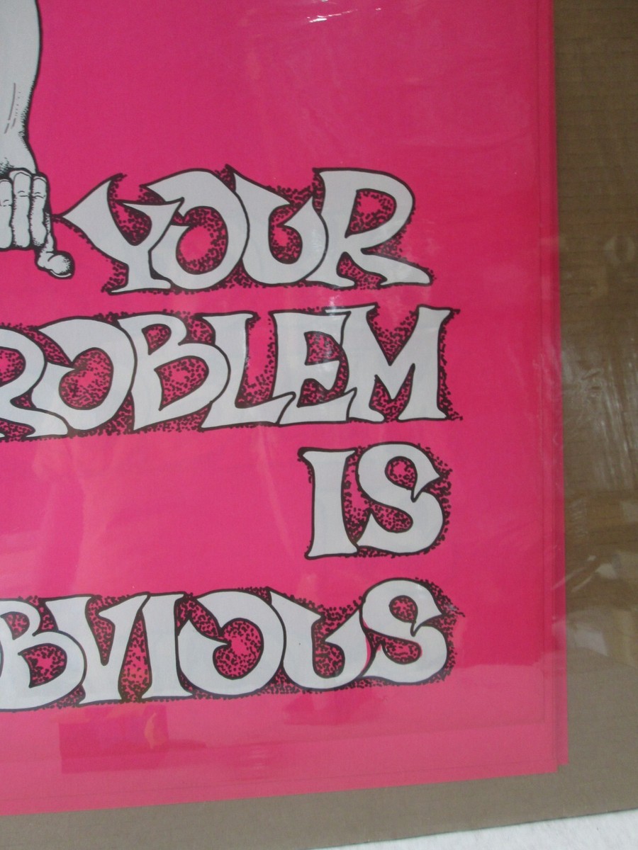 YOUR PROBLEM IS OBVIOUS 1970s ビンテージ USA製 your problem is obvious Vintage Black Light Poster 1970'sInv#G7919