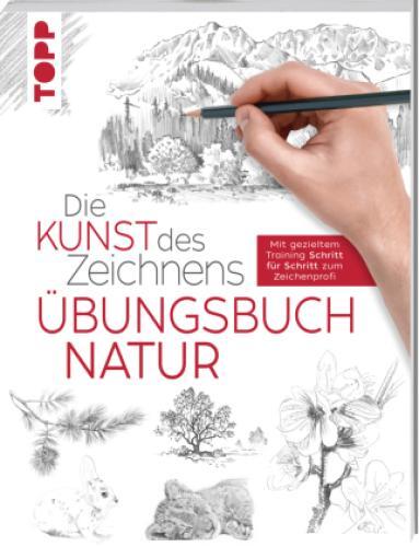 Thumbnail - Die Kunst Des Zeichnens - Natur Übungsbuch Mit Gezieltem Training