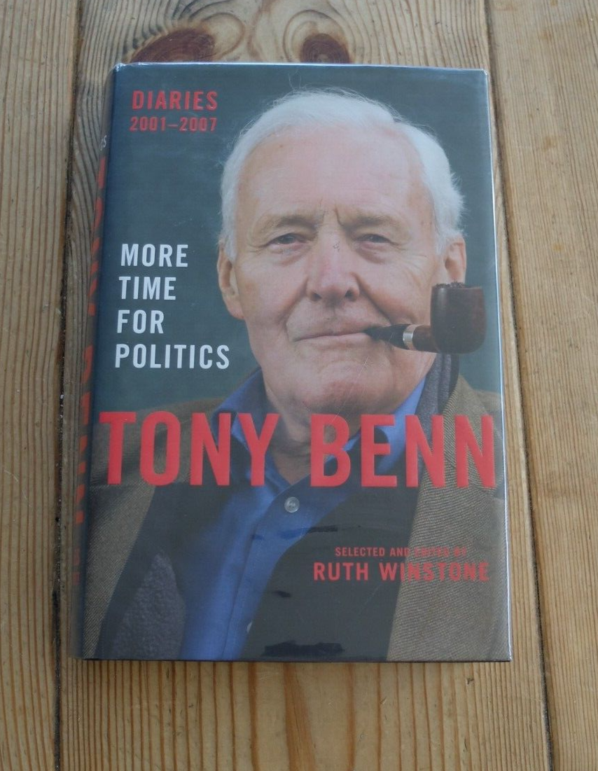 More Time for Politics by Tony Benn (Hardcover, 2007) - first edition signed