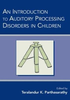 An Introduction to Auditory Processing Disorders in Children Pape