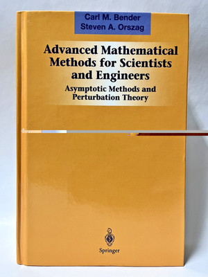 Advanced Mathematical Methods for Scientists and Engineers I: Asymptotic Methods