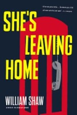 She's Leaving Home by William Shaw: Used She's Leaving Home by William Shaw: Used