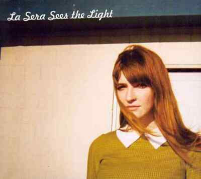 LA SERA SEES THE LIGHT NEW CD