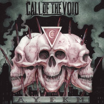 CALL OF THE VOID - AYFKM NEW CD