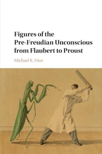 Figures of the Pre-Freudian Unconscious from Flaubert to Proust, - Image 2