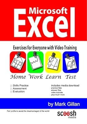 Microsoft Excel Exercises for Everyone: Learn Excel with Exercises and Video Tra