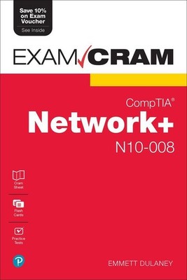 CompTIA Network+ N10-008 Exam Cram ~ Emmett Dulaney ~  9780137375769