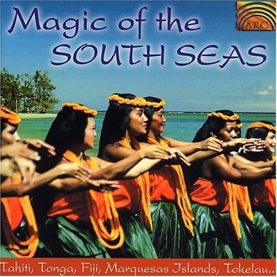 Various Artists - Magic Of The South Seas: Tahiti Marquesas Islands Tokelau [Use