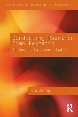 Nan Jiang | Conducting Reaction Time Research in Second Language Studies | Buch
