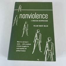 Nonviolence A Christian Interpretation William Robert Miller 1964 hardback DJ