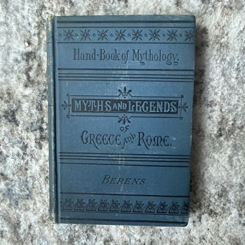 Cover of VINTAGE Mythology | Myths & Legends of Ancient Greece & Rome | E.M Berens 1800s