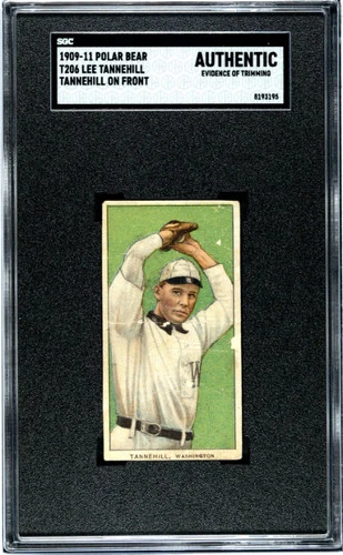 1909 T206 JESSE TANNEHILL NNO POOR POLAR BEAR SGC A BASEBALL WASHINGTON SENATORS