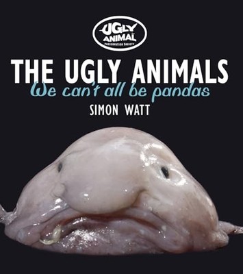 The Ugly Animals We Cant All B - VERY GOOD