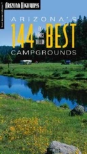 Arizona's 144 Best Campgrounds - Paperback By James Tallon - GOOD