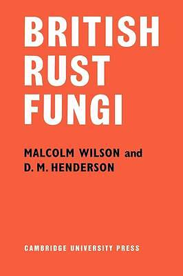 British Rust Fungi Wilson Henderson Paperback Cambridge University Press