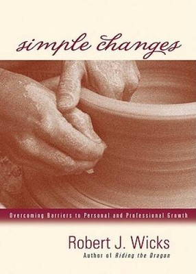 Simple Changes: Overcoming Barriers to Personal and Profess - VERY GOOD