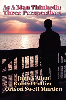 As a Man Thinketh Three Perspectives James Allen (u. a.) Taschenbuch Englisch