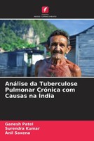 Ganesh Patel (U. A.) | AnáLise Da Tuberculose Pulmonar CróNica Com Causas Na...