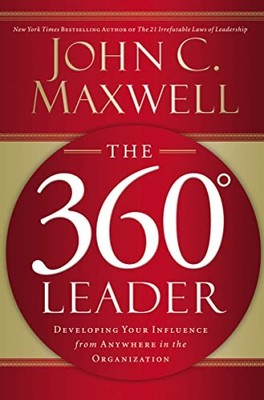 360 DEGREE LEADER: Developing Your In..., Maxwell, John