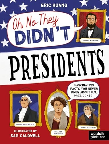 Presidents (OH NO THEY DIDN’T)
