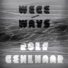 ROLF GEHLHAAR - WEGE/WAYS