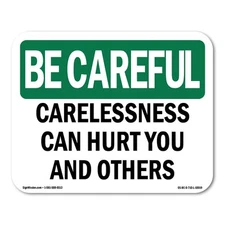 Carelessness Can Hurt You And Others OSHA Be Careful Sign Metal Plastic Decal
