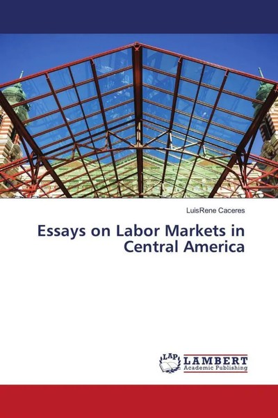 Luisrene Caceres | Essays On Labor Markets In Central America | Taschenbuch-image