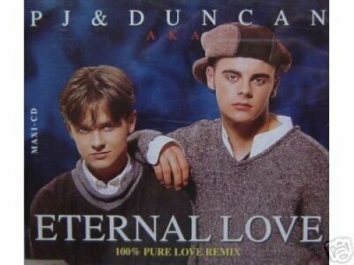 PJ & Duncan Eternal love (100% Pure Love Remix, 1994) [Maxi-CD]