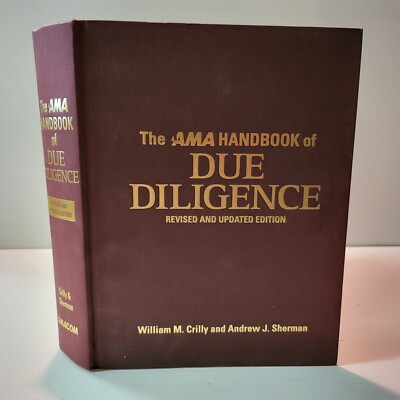 The AMA Handbook of Due Diligence by Andrew J. Sherman, William M. Crilly.... HC