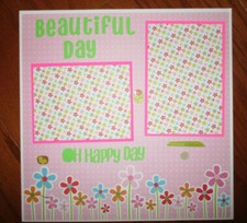 Scrapbook layout 12 x 12 handmade photo ready titled "Beautiful Day" Spring