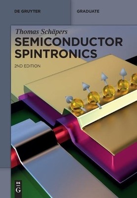 Thomas Schäpers Semiconductor Spintronics (Paperback) De Gruyter Textbook