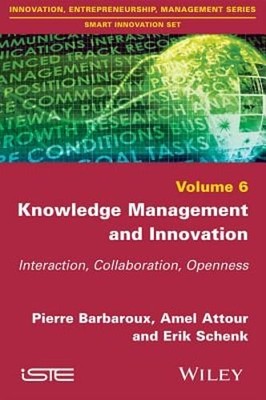 Knowledge Management and Innovation: Interaction, Collaboration, Openness: New