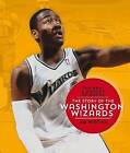 The NBA: A History of Hoops: The Story of the Washington Wizards by Jim Whiting (Paperback / softback, 2015)